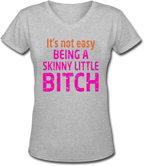Its Not Easy Being A Skinny Little Bitch Womens Casual V Neck T Shirt