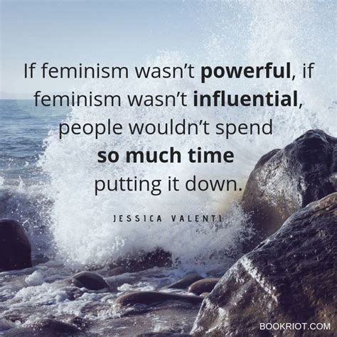 40 Empowering Feminist Quotes To Keep You Fighting The Good Fight