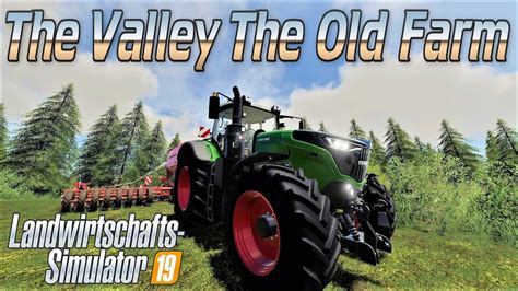 Ls19⭐️the Valley The Old Farm ⭐️ Live🔴⭐️ls19 Fs19 483 Youtube