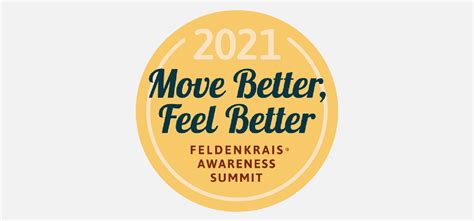 Move Better Feel Better A Feldenkrais® Awareness Summit