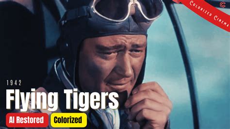 Colorized Work Flying Tigers 1942 Subtitle Included John Wayne And John Carroll War Film