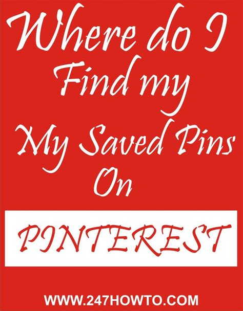 Where Do I Find My Saved Pins On Pinterest Find My Saved Pins My