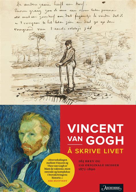 Anmeldelse Av Vincent Van Gogh Å Skrive Livet Nrk Kultur Og