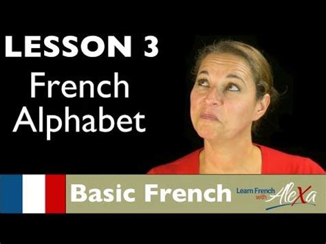 The French Alphabet (French Essentials Lesson 3) | French alphabet ...