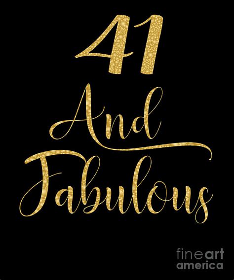 Women 41 Years Old And Fabulous 41st Birthday Party Design Digital Art