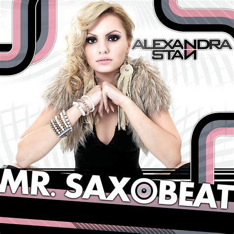 Mr Saxobeat Alexandra Stan Wiki Fandom