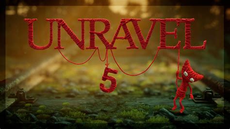 Unravel прохождение 5 Сошедший с рельсов Youtube