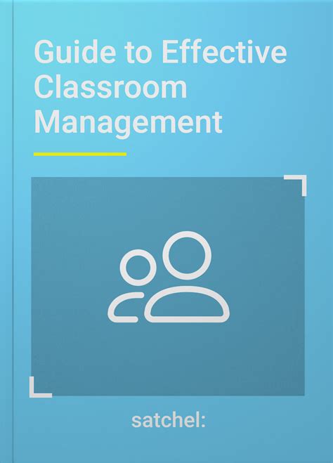 The Impact Of Effective Classroom Management From The Satchel Resource Centre