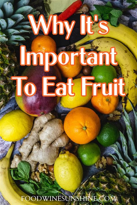 Why It S Important To Eat Fruit Benefits Of Eating Fruit