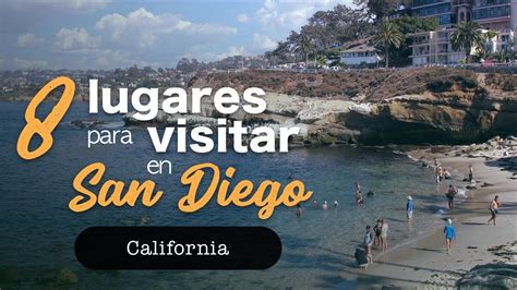Los Mejores 8 Lugares De San Diego Turismo En California Things To