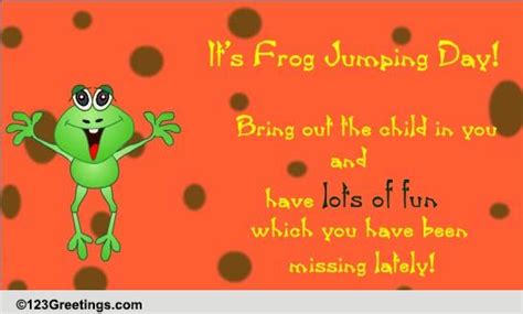 Have Lots Of Fun Free Frog Jumping Day Ecards Greeting Cards 123