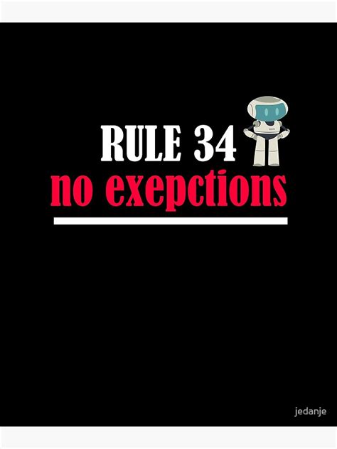 Rule 34 No Exceptions Saying Insider Zeitgeist Poster By Jedanje