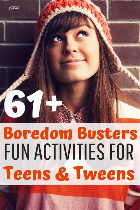 Boredom Busters For Teenagers These Awesome Activities Will Give Your