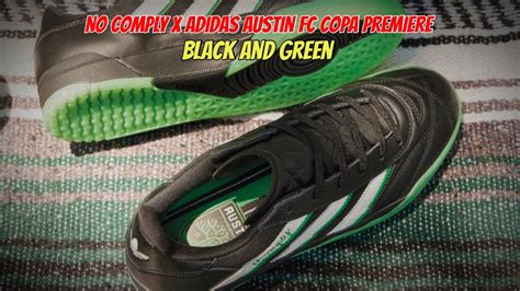 No Comply X Adidas Austin Fc Copa Premiere Black And Green Youtube