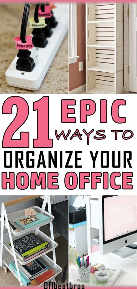 21 Impressive Home Office Organization Ideas Office Organization Tips