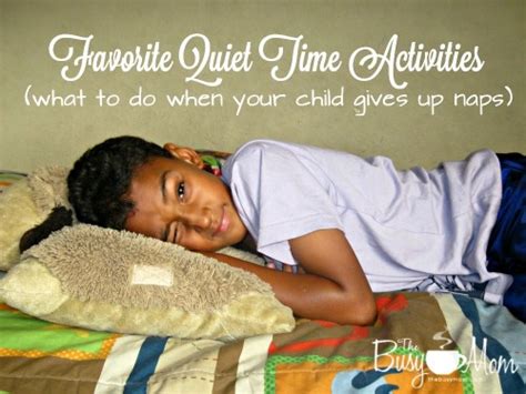 Busy Moms Favorites Quiet Time Activities For Kids