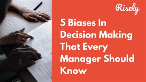 5 Biases In Decision Making That Every Manager Should Know Risely