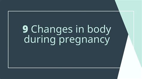 9 Body Changes During Pregnancy