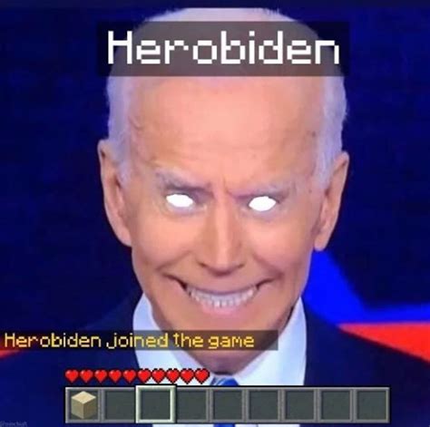 Minecraft Funny Memes Herobiden Joined The Game Minecraft Funny Minecraft Funny Memes