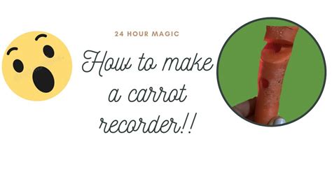 How To Make A Carrot Recorder So Cool Youtube