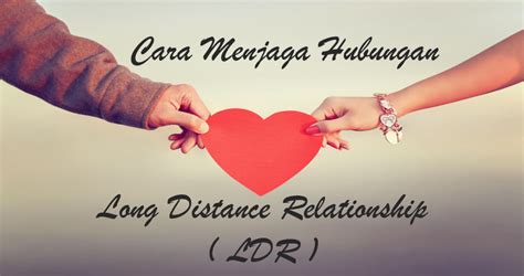 Terapkan Hal Ini Jika Berpacaran Long Distance Relationship Ldr
