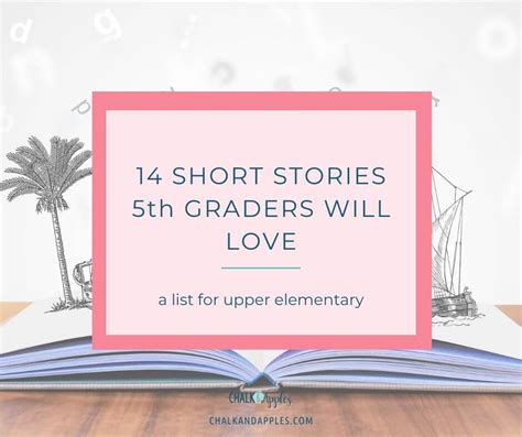 14 Short Stories 5th Graders Will Love Chalk And Apples