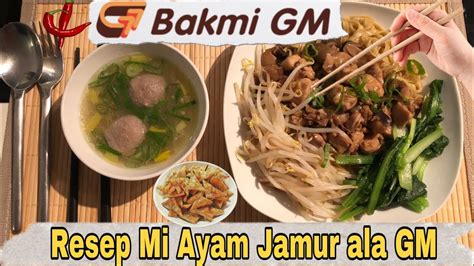 Resep Bakmi Gajah Mada Terbaru Mi Ayam Jamur Ala Bakmi Gm Youtube