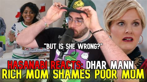 Hasanabi Reacts To Rich Mom Vs Poor Mom Dhar Mann Youtube