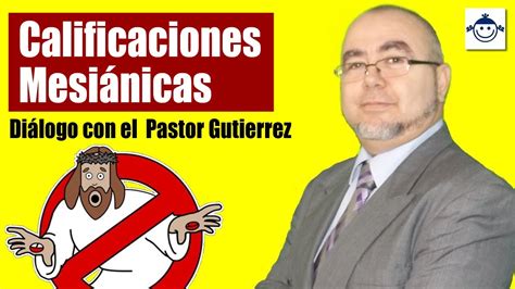 🛑 Calificaciones Mesiánicas Con El Pastor Gutierrez Raíces Hebreas