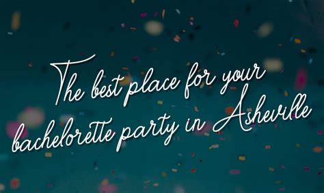 From bustling downtown to west asheville, biltmore village, and neighborhoods beyond, there is plenty to do from. Aheville Bachelorette Weekend - anna-xue