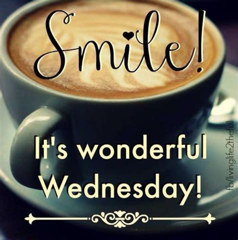 Top 23 Happy Wednesday Quotes So Life Quotes Good Morning Wednesday