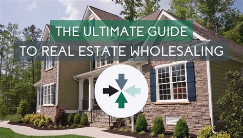The Ultimate Guide To Real Estate Wholesaling Gowercrowd