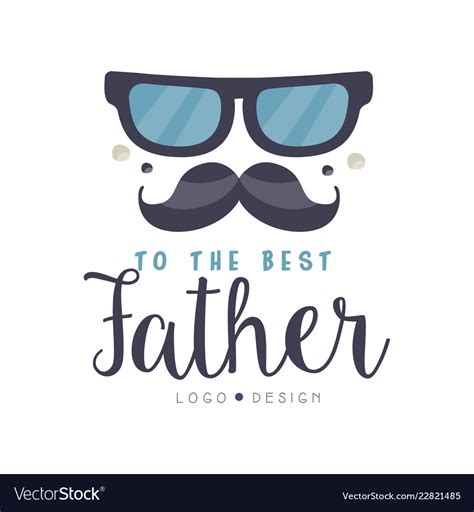 To Best Father Logo Design Happy Fathers Day Vector Image