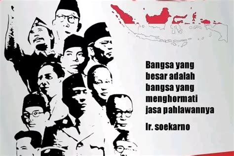 Berikut Quotes Hari Pahlawan Dari Tokoh Pahlawan Indonesia Merdeka