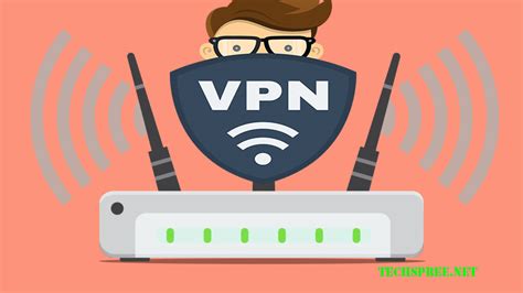 Setting Up A Router Vpn The Ultimate Guide 2023 Techspree