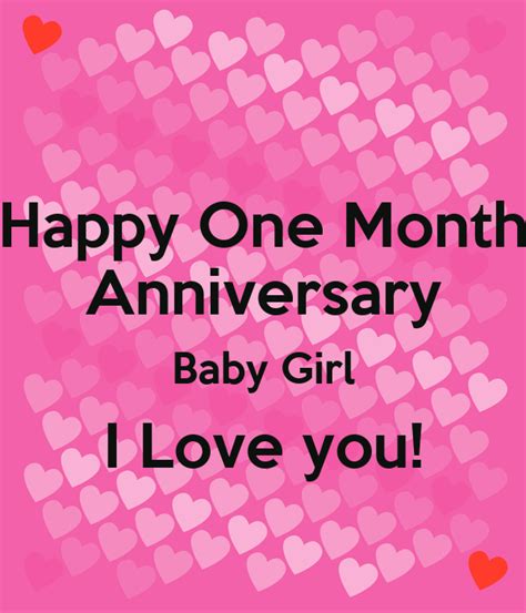 We are excited to watch her transform into the. Happy One Month Anniversary Baby Girl I Love you! Poster ...
