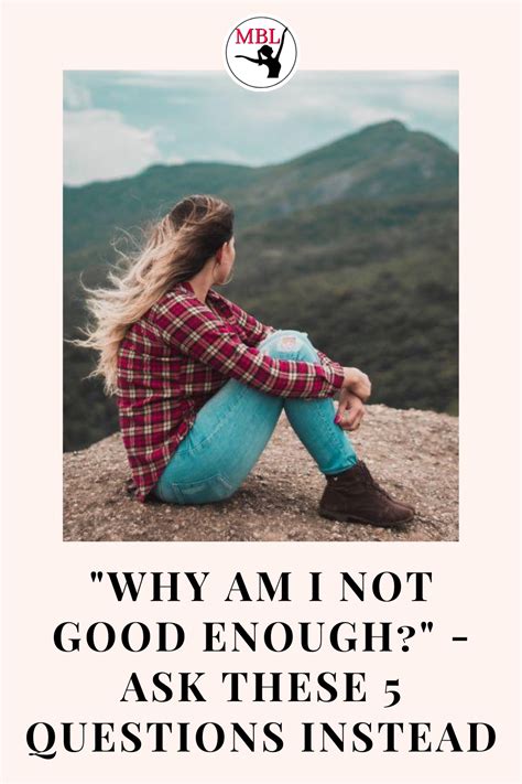 “why am i not good enough” ask these 5 questions instead