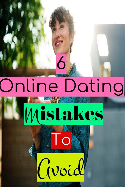 6 Online Dating Mistakes To Avoid Online Dating Dating Romance Dating