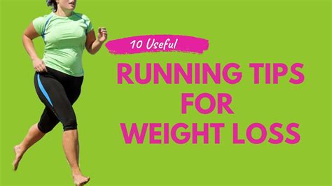 Running Tips For Weight Loss 10 Useful Running Tips For Weight Loss Youtube