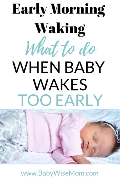 Early Morning Wakings What To Do When Baby Wakes Early Babywise Mom