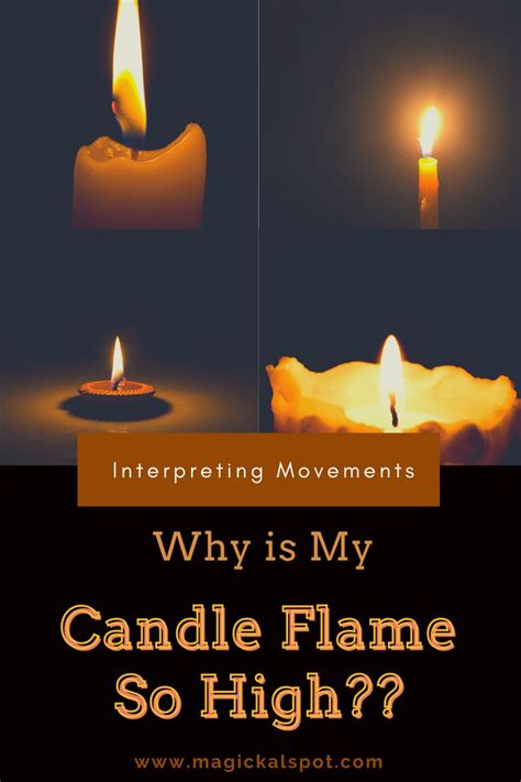 Why Is My Candle Flame So High Interpreting Movements Candle