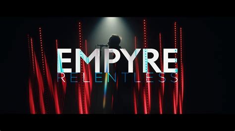 Empyre Relentless Official Video Youtube