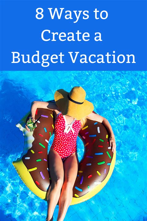 The prices are reasonable and. 8 Ways to Create a Budget Vacation in 2020 | Budget ...