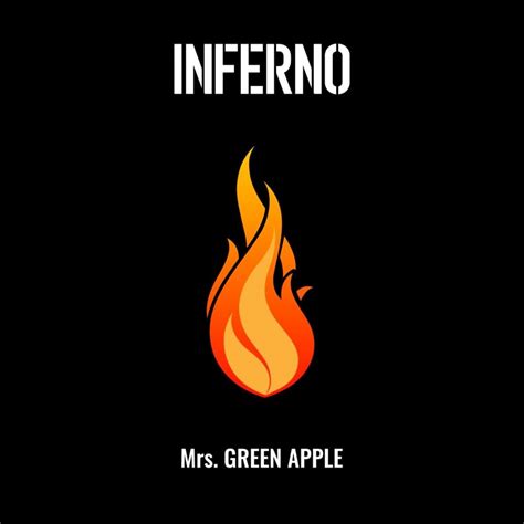 Mrs. GREEN APPLE – インフェルノ (Inferno) Lyrics | Genius Lyrics
