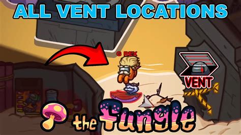 Among Us New Map The Fungle All Vent Locations Youtube