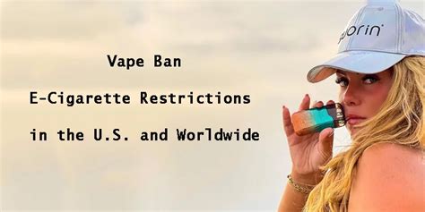 Vape Bane Cigarette Restrictions In The Us And Worldwide Suorin