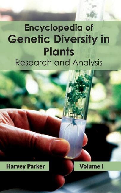Encyclopedia Of Genetic Diversity In Plants Volume I Research And