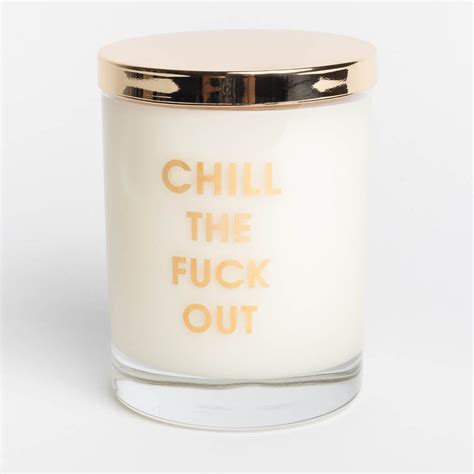Chill The Fuck Out Candle Gold Foil Rocks Glass Chez Gagné
