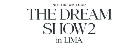 Nct Dream Tour The Dream Show2 In Your Dream In Lima Teleticket