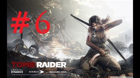 Tomb Raider Walkthrough Part 6 YouTube